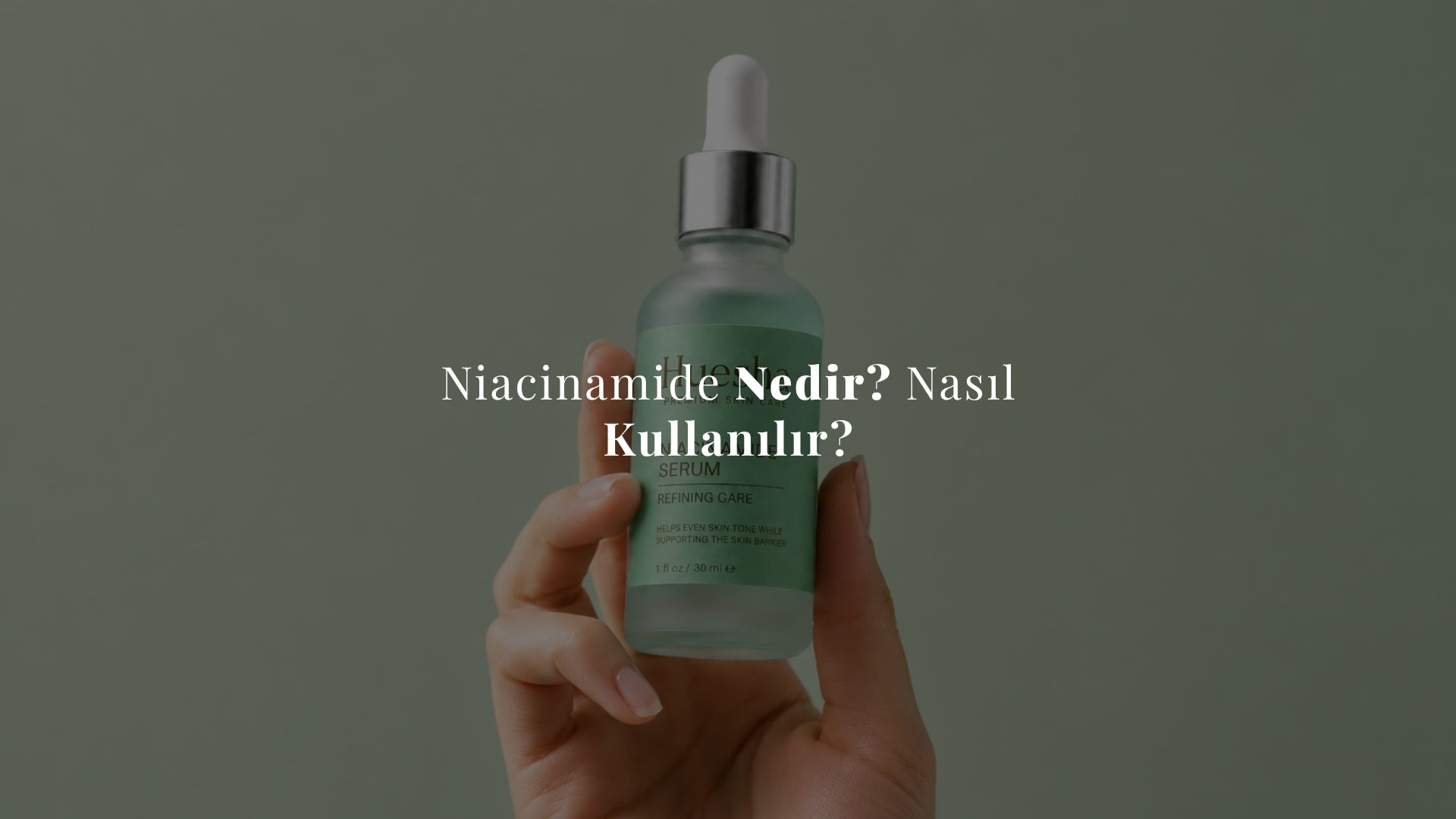 Niacinamide Nedir? Nasıl Kullanılır?